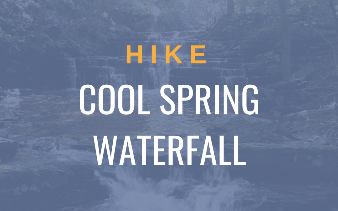 Community Hike: Cool Spring Waterfall